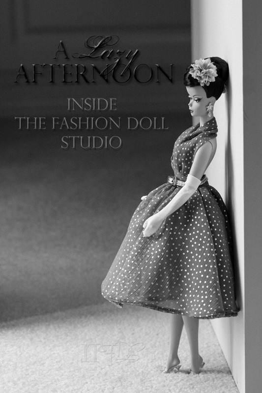 A Lazy Afternoon and A Camera | Inside the Fashion Doll Studio
